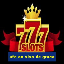 ufc ao vivo de graca